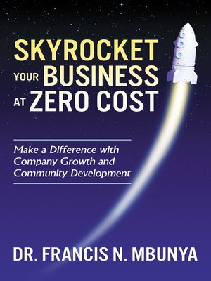 cover image of Skyrocket Your Business at Zero Cost